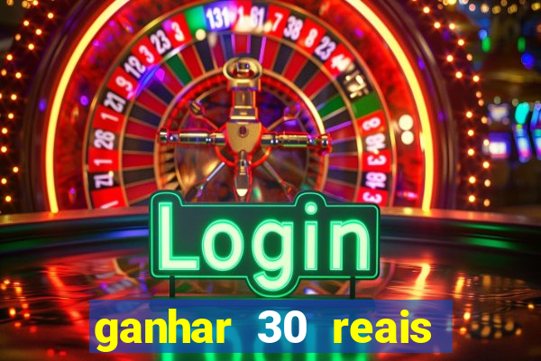 ganhar 30 reais agora no pix